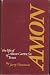 Amon: The Life of Amon Carter, Sr. of Texas