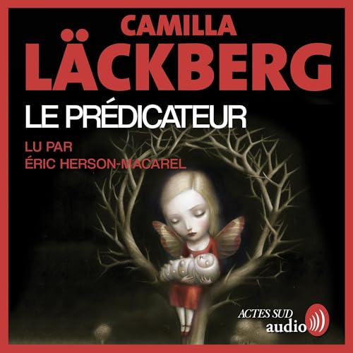Le Pr&eacute;dicateur Audiolibro Por Camilla L&auml;ckberg, Lena Grumbach - traducteur, Catherine Marcus - traducteur arte de