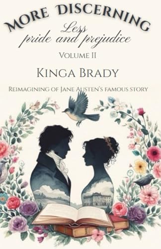 More Discerning - Volume Ii: A Pride And Prejudice Variation Novel (Pride And Prejudice What If Variations)