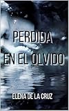  PERDIDA EN EL OLVIDO