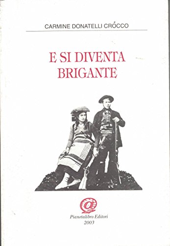 E si diventa brigante. Autobiograf