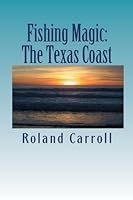 Fishing Magic: The Texas Coast 1453765328 Book Cover