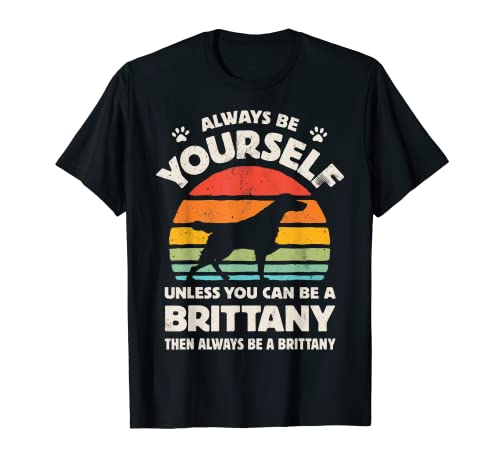 Brittany Spaniel Always Be Yourself Retro 60s 70s Amantes de los perros Camiseta