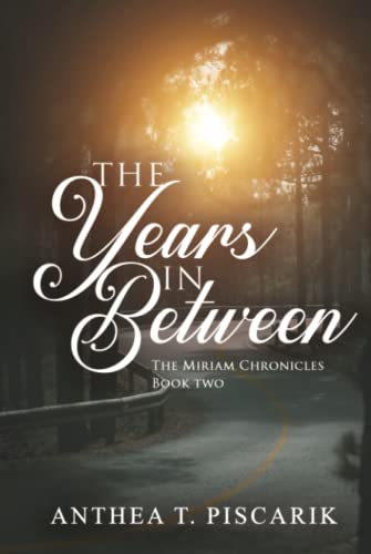 The Years In Between: The Miriam Chronicles