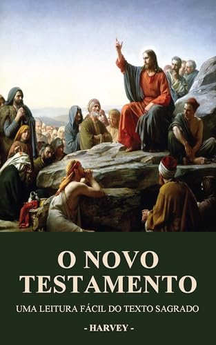O Novo Testamento: Uma Leitura Fácil do Texto Sagrado (Série Bíblica: Uma Leitura Fácil do Texto Sagrado)