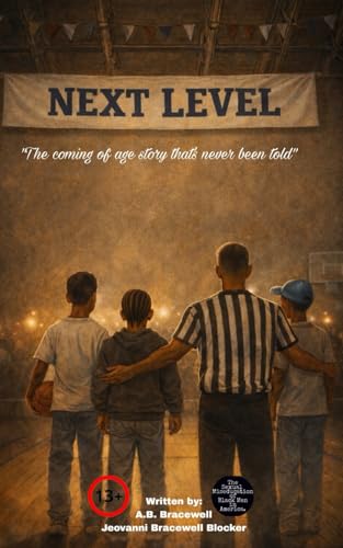 Next Level (The Coming of Age Story That's Never Been Told)