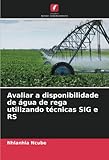 Avaliar a disponibilidade de gua de rega utilizando tcnicas SIG e RS