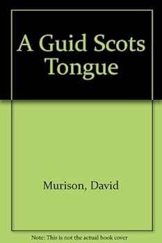 The guid Scots tongue (Scottish connection) - Book  of the Scottish Connection