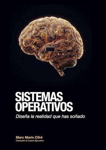 Sistemas operativos: Diseña la realidad que has soñado