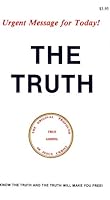 THE TRUTH - Urgent Message for Today! B00177GCDE Book Cover