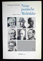 Neue poetische Weltbilder: Essays : Gerhart Hauptmann, Heinrich Mann, Thomas Mann, Hermann Hesse, Robert Musil, Lion Feuchtwanger, Elias Canetti 3928024817 Book Cover