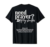 Need Prayer Tap My Shoulder Christian Men Women (On Back) T-Shirt