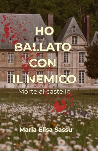  Ho ballato con il nemico: Morte al castello