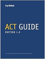 Ivy Global's ACT Guide, 1st Edition 1942321031 Book Cover