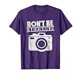 Don't Be Negative Funny Photographer Camera T-Shirt T-Shirt