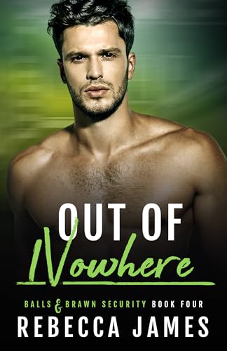Out of Nowhere: An MM Coworkers-to-Lovers Romance (Balls and Brawn Security Series Book 4)