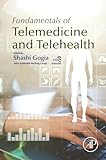 Fundamentals of Telemedicine and Telehealth