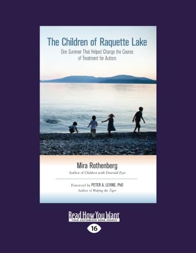 The Children of Raquette Lake: One Summer That Helped Change the Course of Treatment for Autism