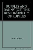 Ruffles And Danny; Or The Responsibilities Of Ruffles B000MJXBJQ Book Cover