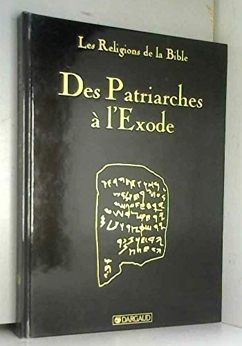 Des patriarches à l'Exode, tome 1