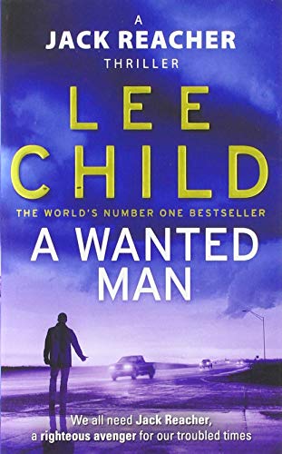 A Wanted Man: (Jack Reacher 17)