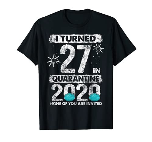 Conseguí 27 En Cuarentena 2020 27 años 27 años Camiseta