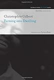 Turning into Dwelling: Poems (Re/View)