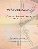 Archaelogical: Webster's Timeline History, 460 BC - 2007