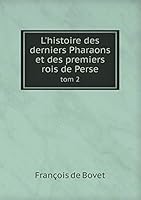 L'histoire des derniers Pharaons et des premiers rois de Perse tom 2 5519175284 Book Cover