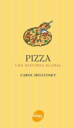 Pizza: Uma história global