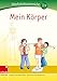Produktbild Mein Körper: Werkstatt 3. / 4. Schuljahr: Sachunterricht - Kopiervorlagen (Werkstätten 3./4. Schuljahr)