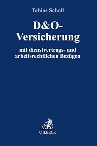 D&O-Versicherung: mit dienstvertrags- und arbeitsrechtlichen Bezügen