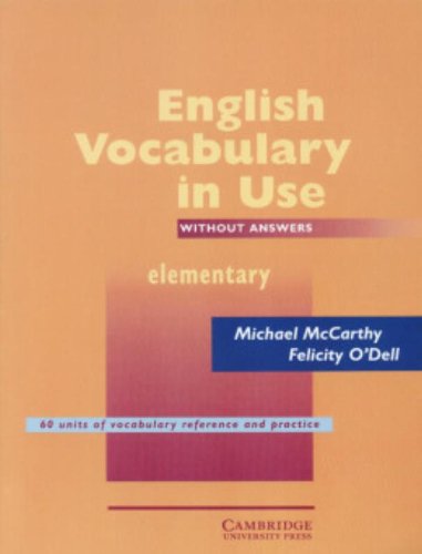 English Vocabulary in Use Elementary: Without answers edition