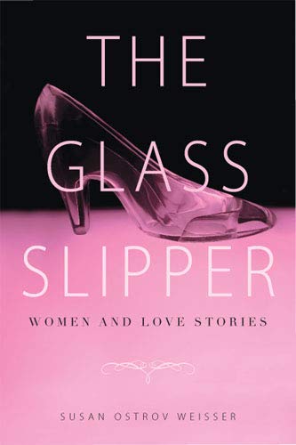 Buy The Glass Slipper: Women and Love Stories — BookShops.in