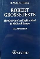 Robert Grosseteste: The Growth of an English Mind in Medieval Europe 019826450X Book Cover