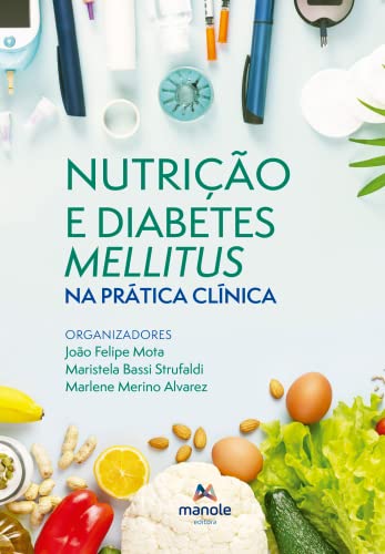 Nutrição e diabetes mellitus na prática clínica