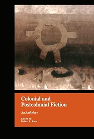 Book cover Colonial and Postcolonial Fiction in English: An Anthology (Garland Reference Library of the Humanities)
