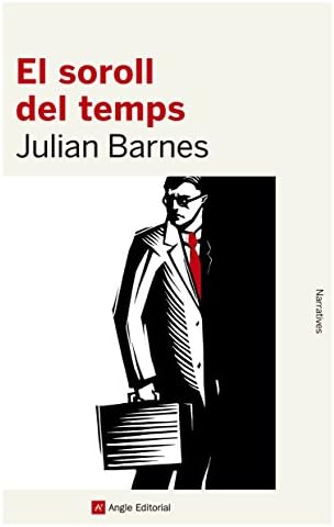 El Soroll Del Temps: 82 (Narratives)