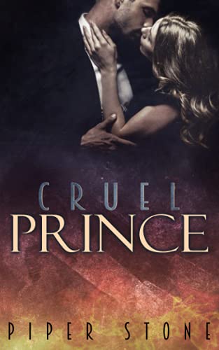 Cruel Prince: A Dark Mafia Arranged Marriage Romance (Benedetti Empire)
