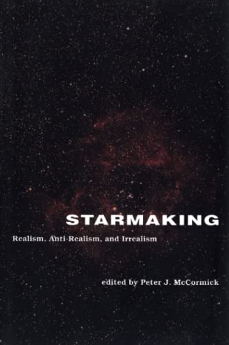 Preisvergleich Produktbild Starmaking: Realism, Anti-Realism, and Irrealism (Representation and Mind)