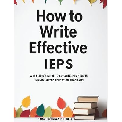 How to Write Effective IEPs