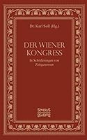 Der Wiener Kongress: In Schilderungen von Zeitgenossen 3958017274 Book Cover