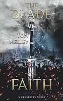 The Blade of Faith (The Knights of God) B0CMXYD7H6 Book Cover