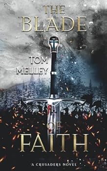 Paperback The Blade of Faith (The Knights of God) Book