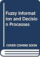 Fuzzy Information and Decision Processes 0444864911 Book Cover