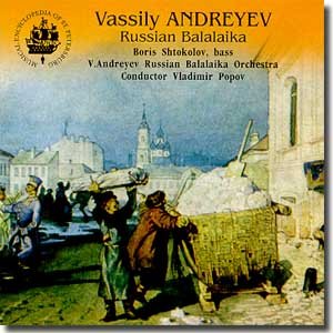 V. Andreev Russian Balalaika Orchestra (Boris Shtokolov, bass)