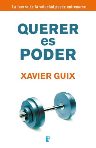 Querer es poder (Spanish Edition) Querer es poder (Spanish Edition)