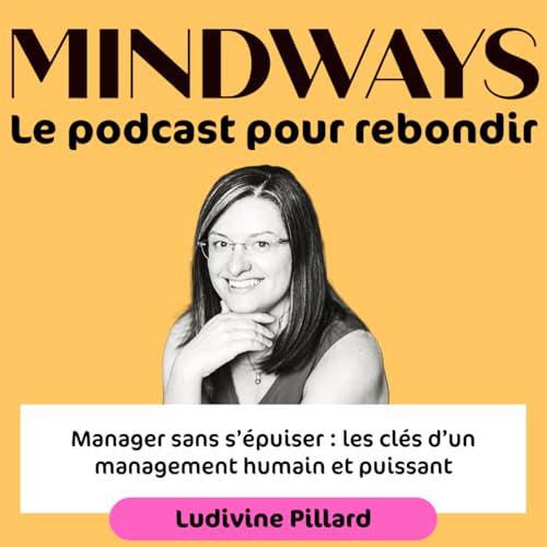 Page de couverture de EP 31 : Manager sans s’épuiser : les clés d’un management humain et puissant
