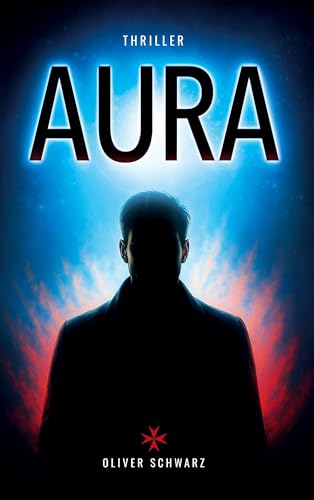 Aura: Ein packender Artefakt-Thriller über den Heiligen Gral und seine Hüter in London