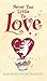 Never Too Little to Love